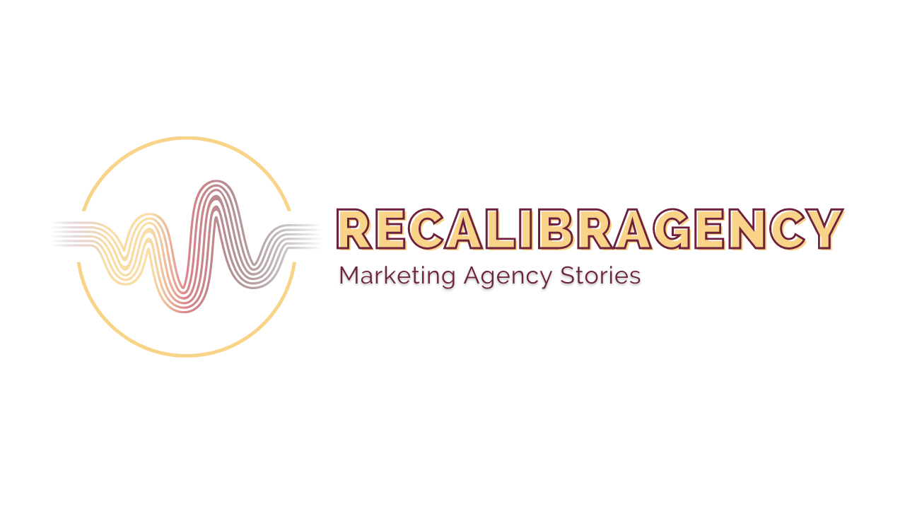 RecalibrAgency, Marketing Agency Stories